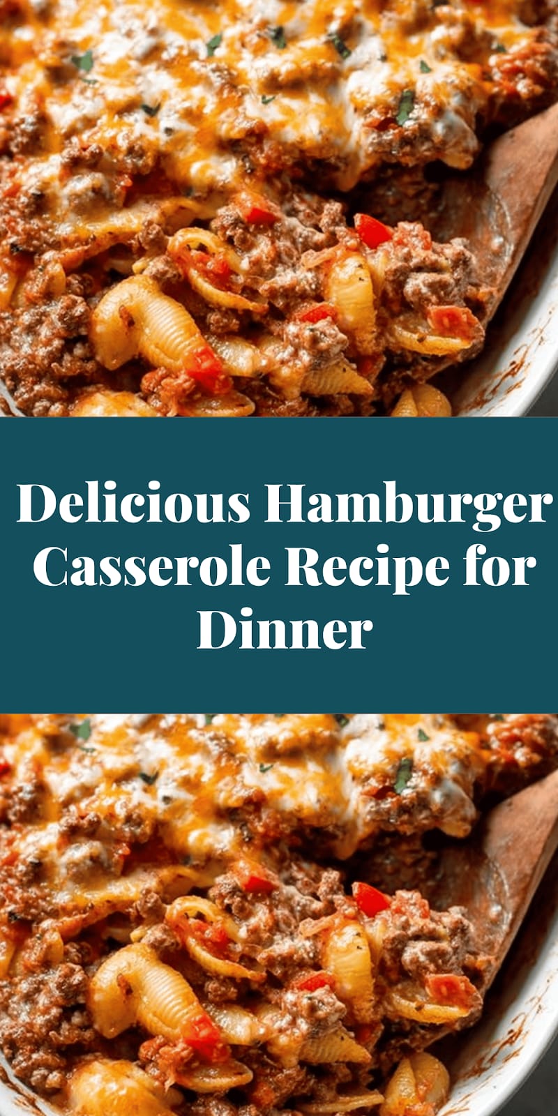 Delicious Hamburger Casserole Recipe for Dinner