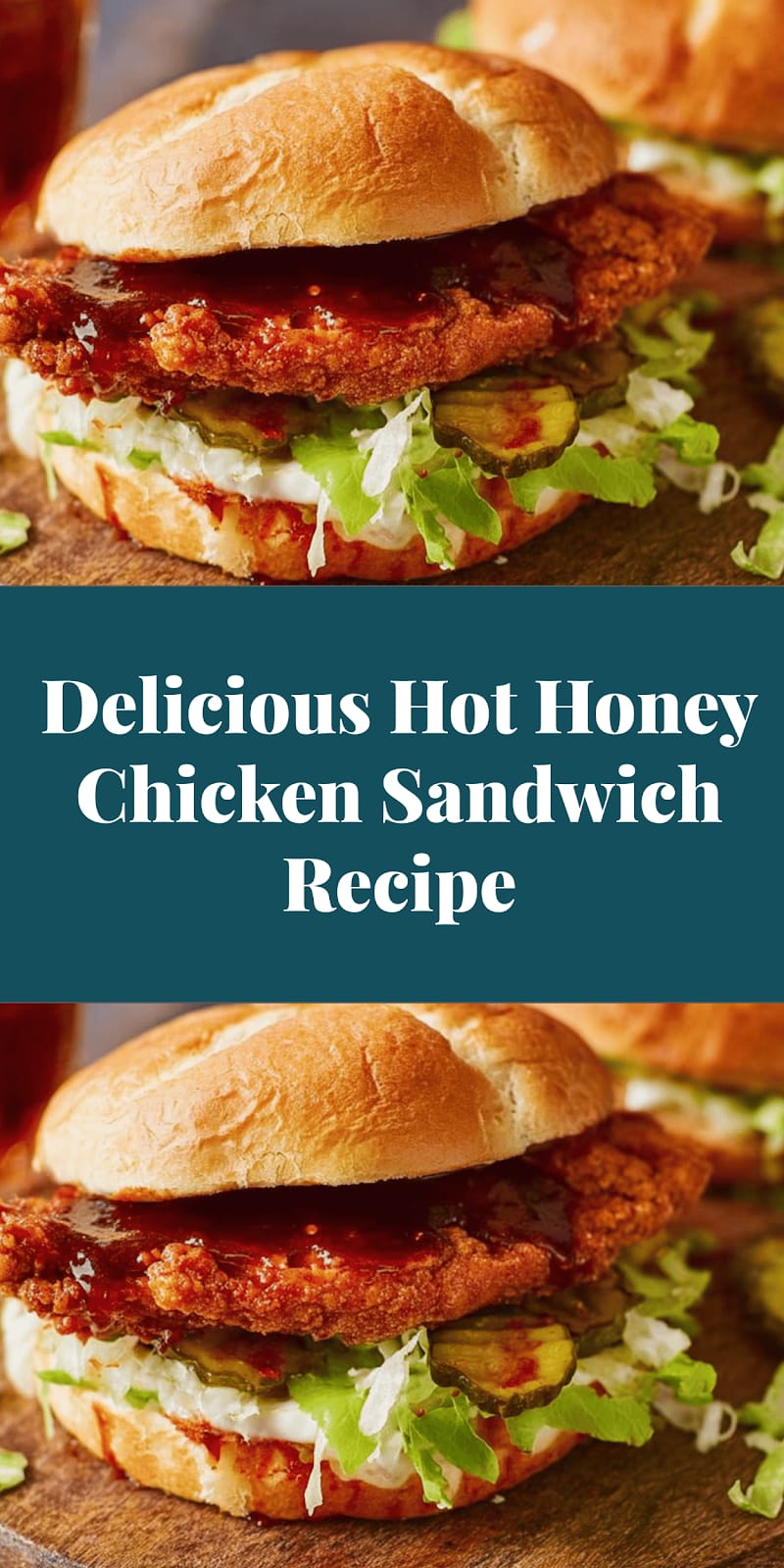 Delicious Hot Honey Chicken Sandwich Recipe
