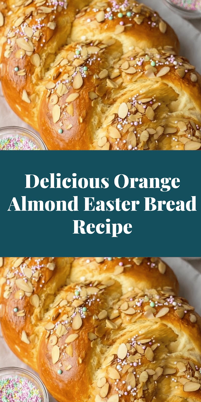 Delicious Orange Almond Easter Bread Recipe