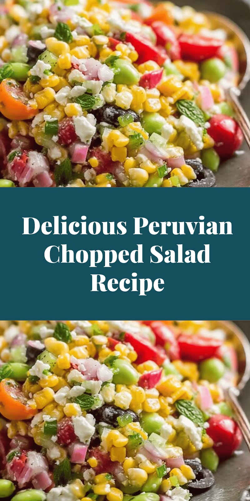 Delicious Peruvian Chopped Salad Recipe