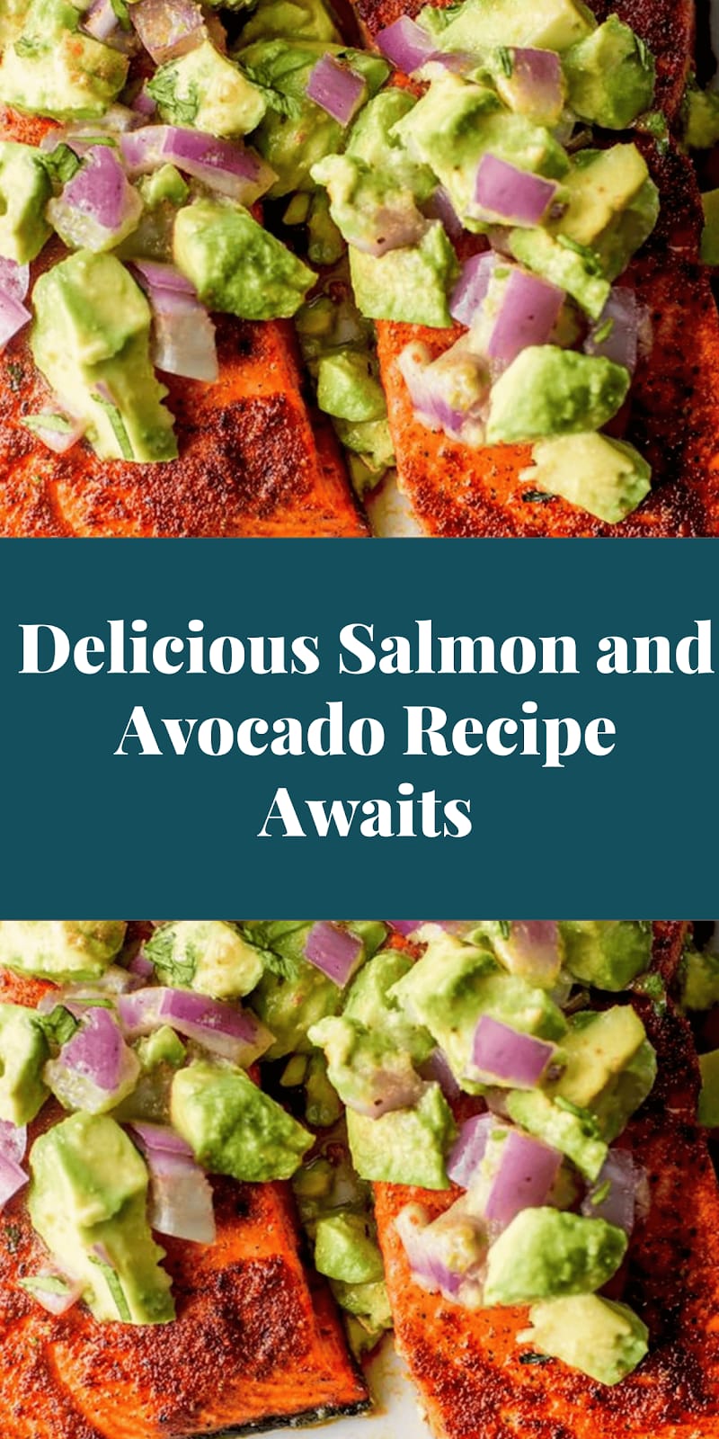 Delicious Salmon and Avocado Recipe Awaits