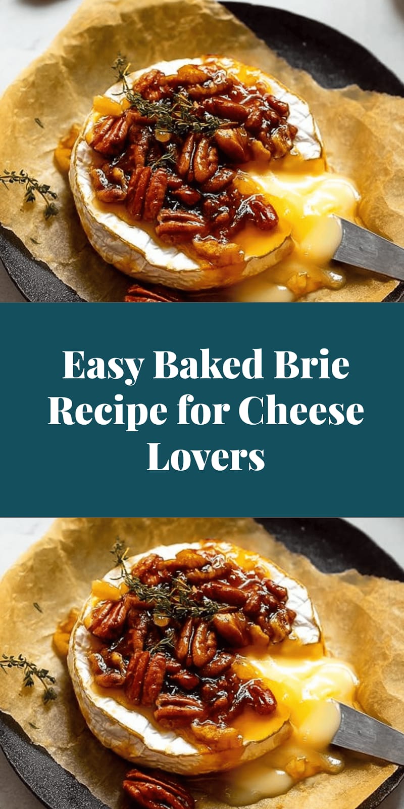 Easy Baked Brie Recipe for Cheese Lovers