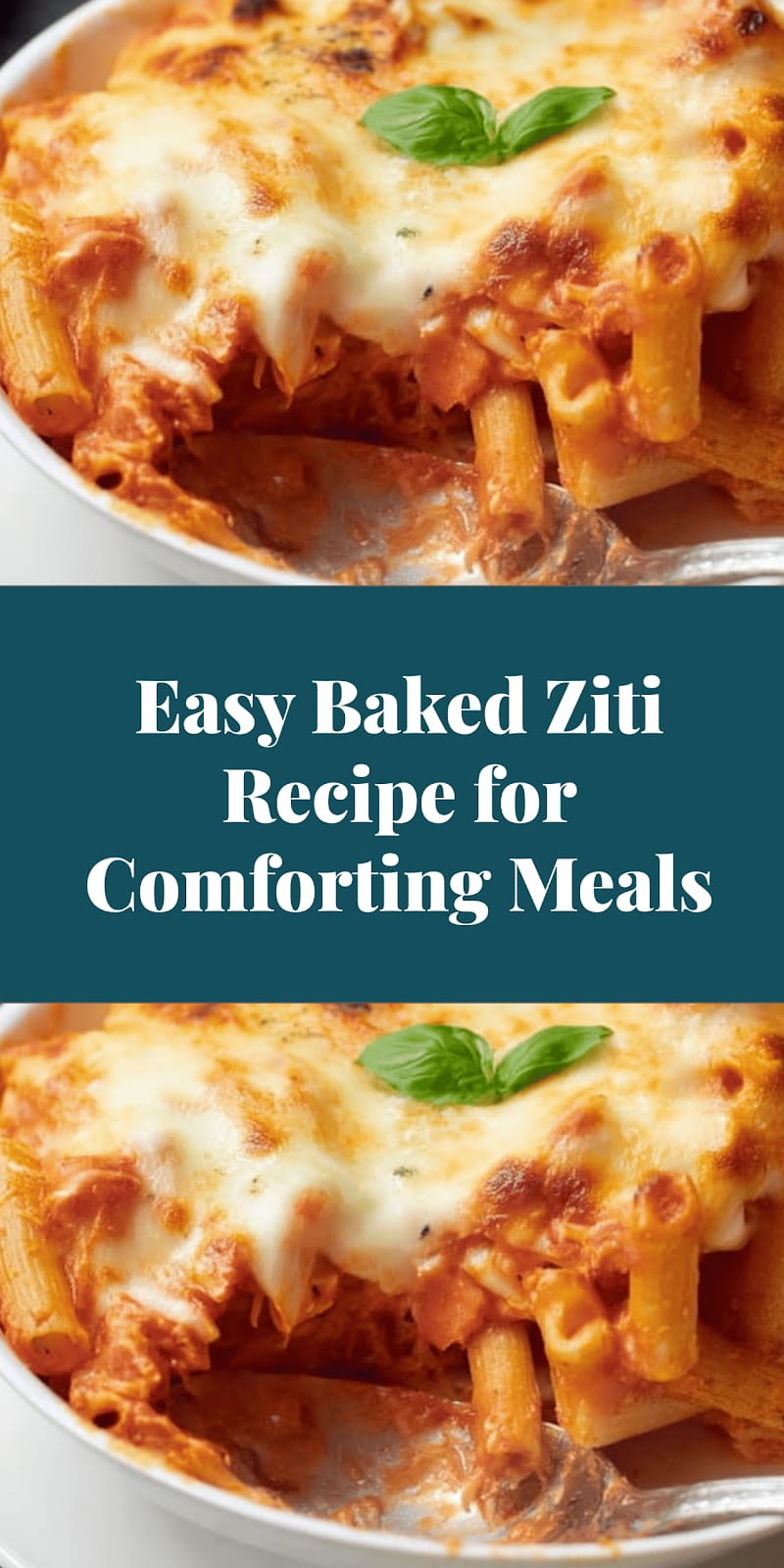 Easy Baked Ziti Recipe for Comforting Meals