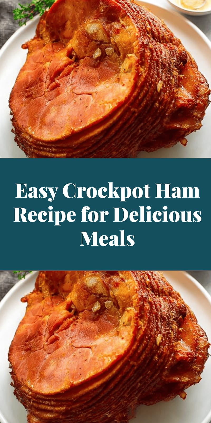 Easy Crockpot Ham Recipe for Delicious Meals