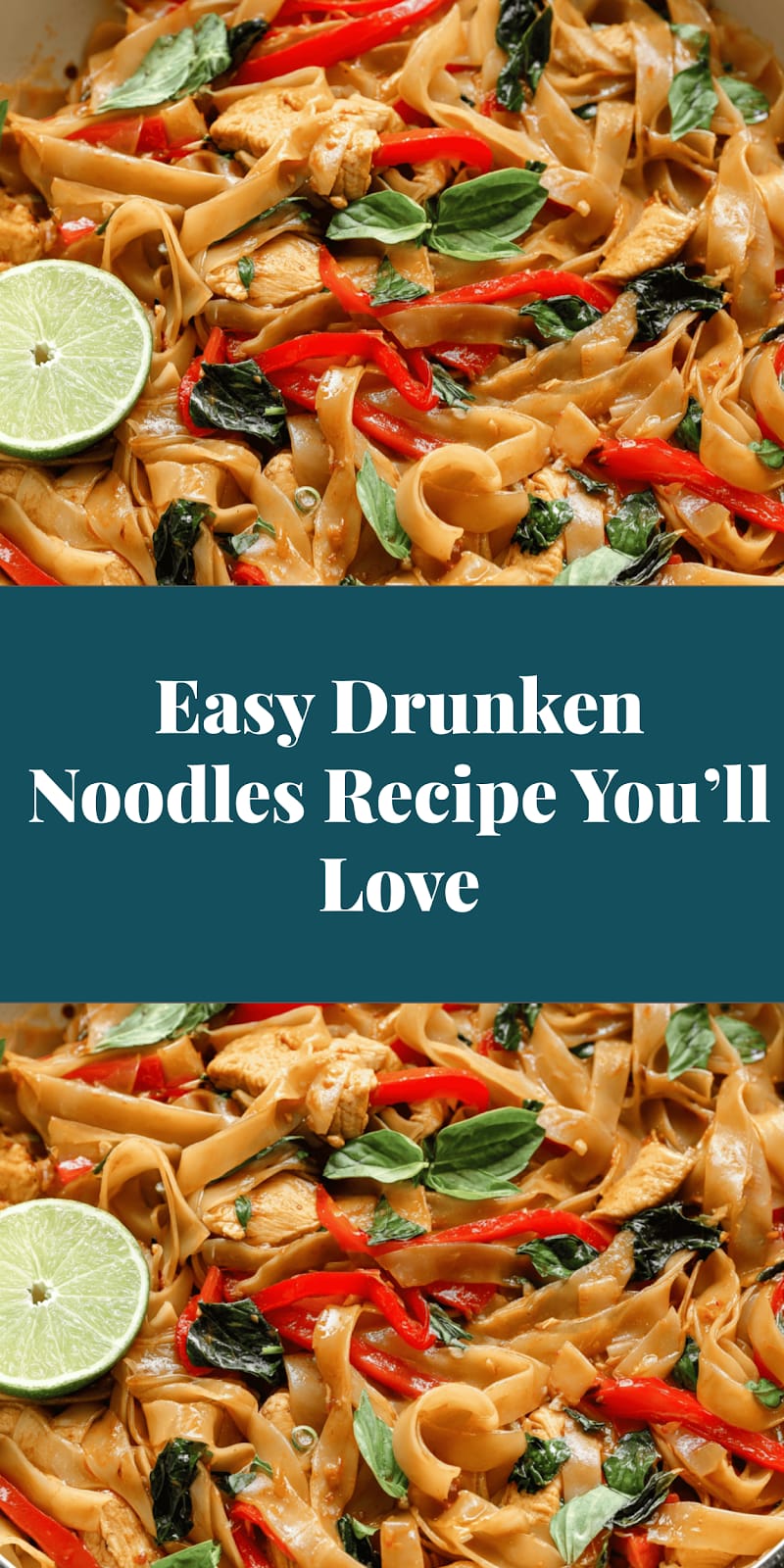 Easy Drunken Noodles Recipe You’ll Love