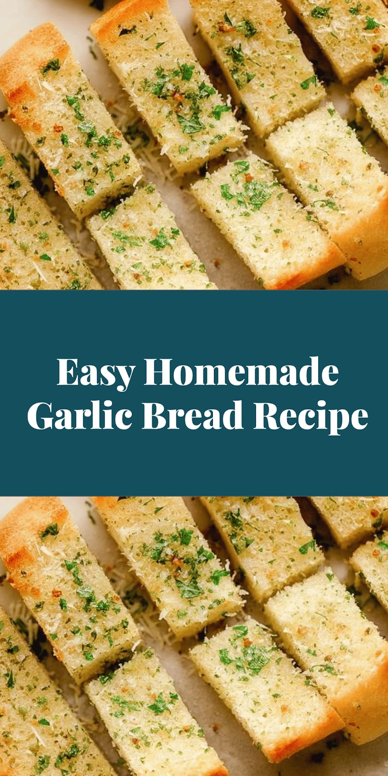 Easy Homemade Garlic Bread Recipe
