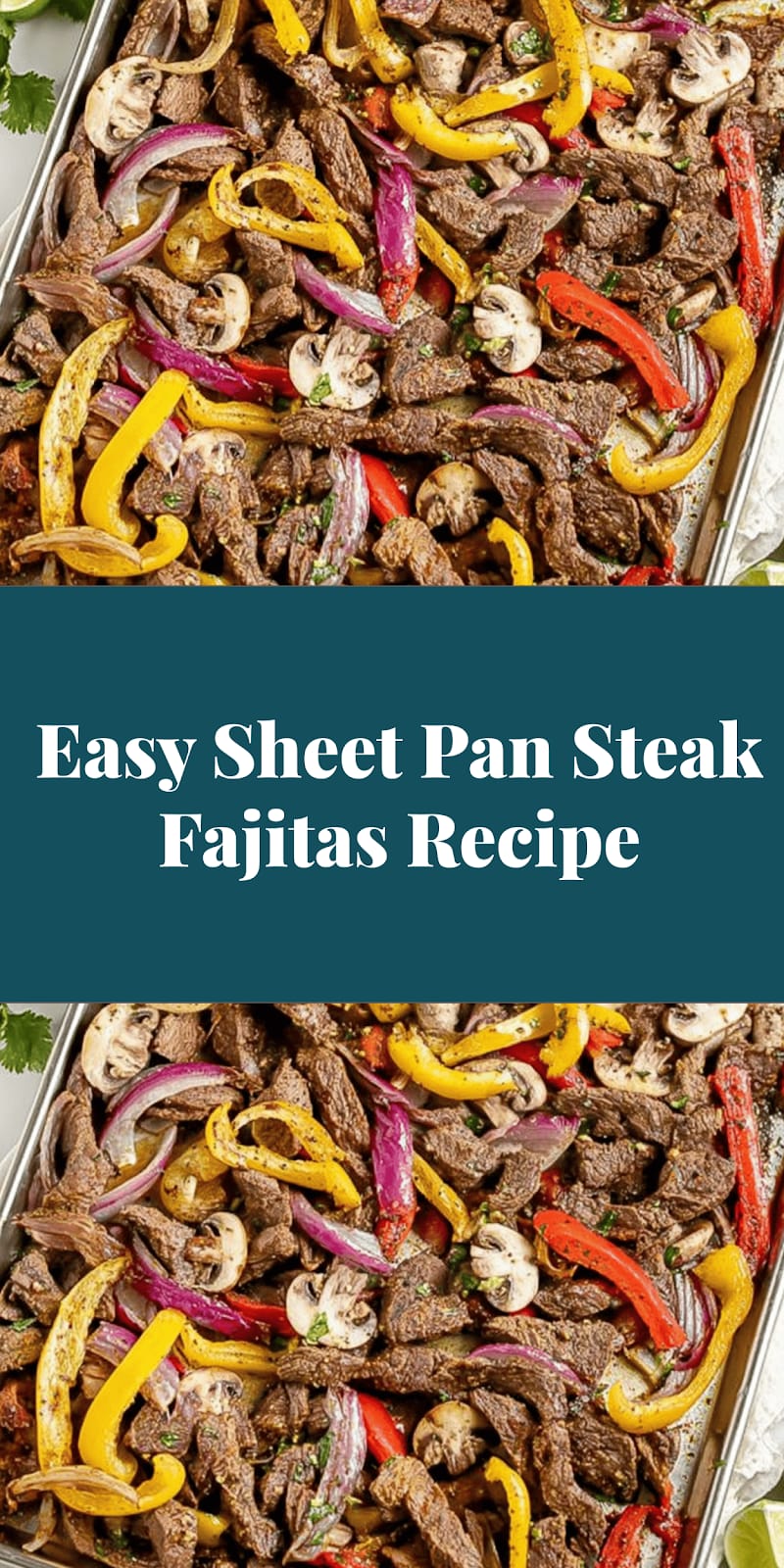 Easy Sheet Pan Steak Fajitas Recipe