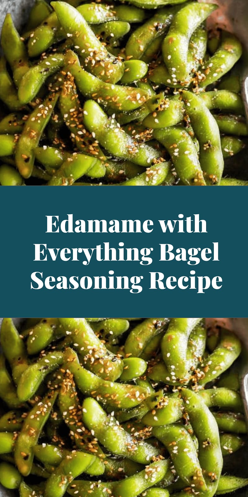 Edamame with Everything Bagel Seasoning Recipe