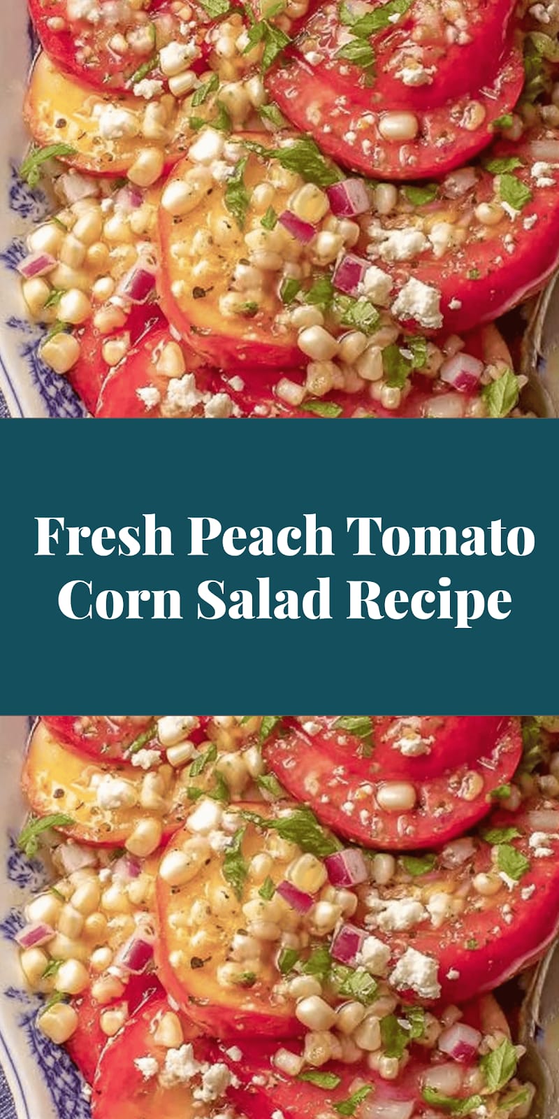 Fresh Peach Tomato Corn Salad Recipe