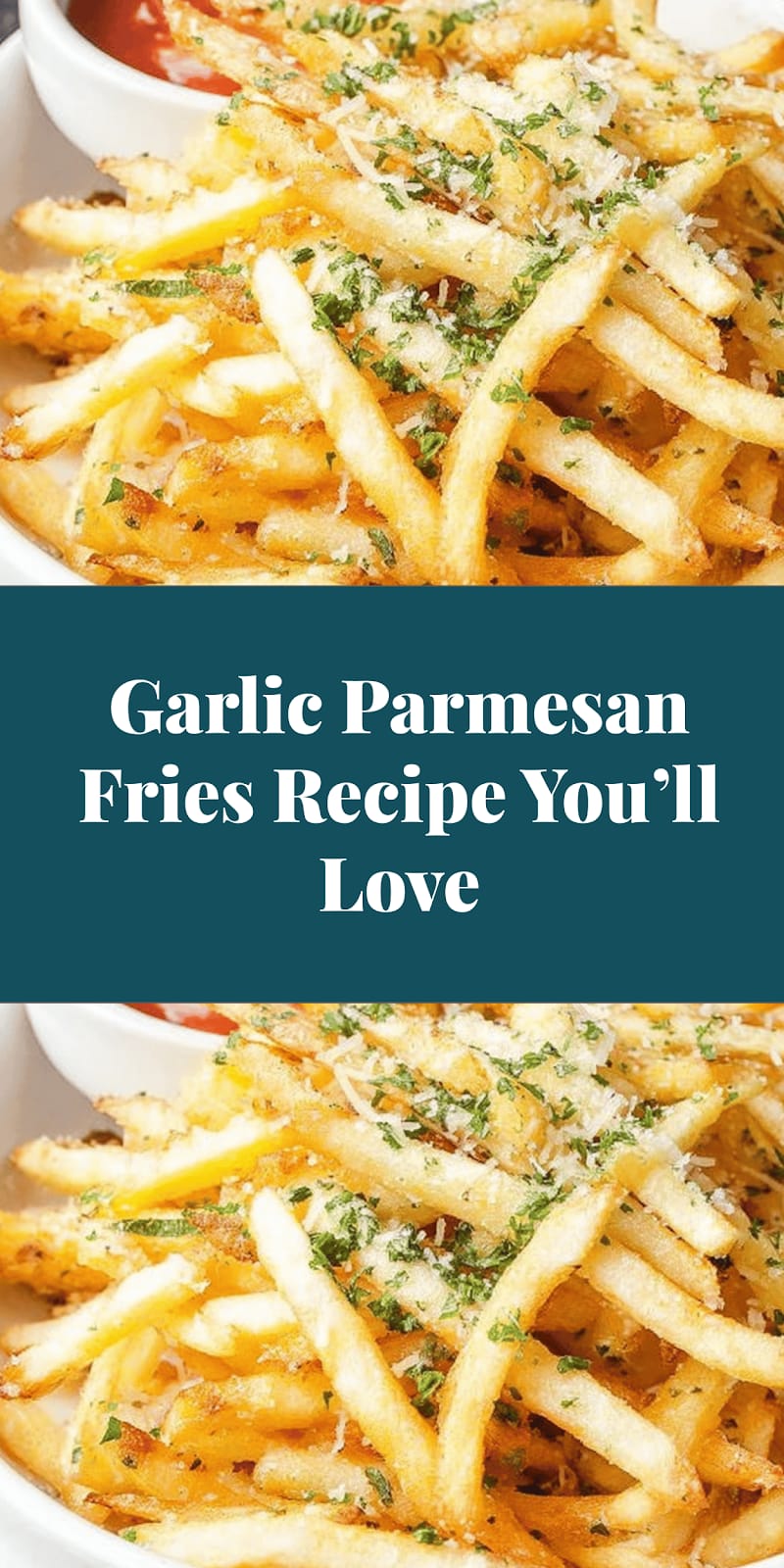 Garlic Parmesan Fries Recipe You’ll Love