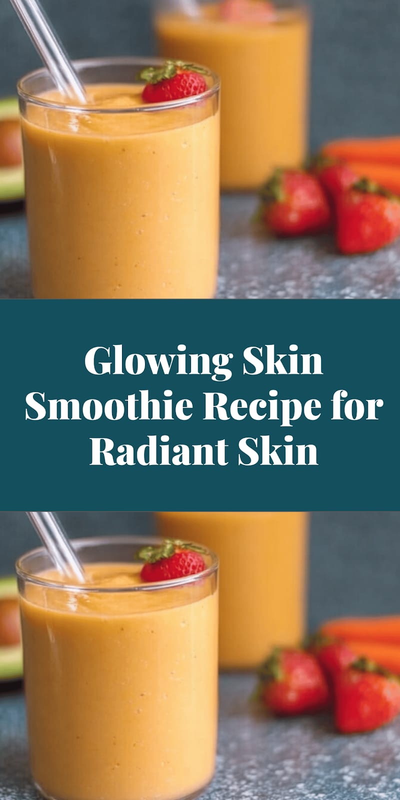 Glowing Skin Smoothie Recipe for Radiant Skin