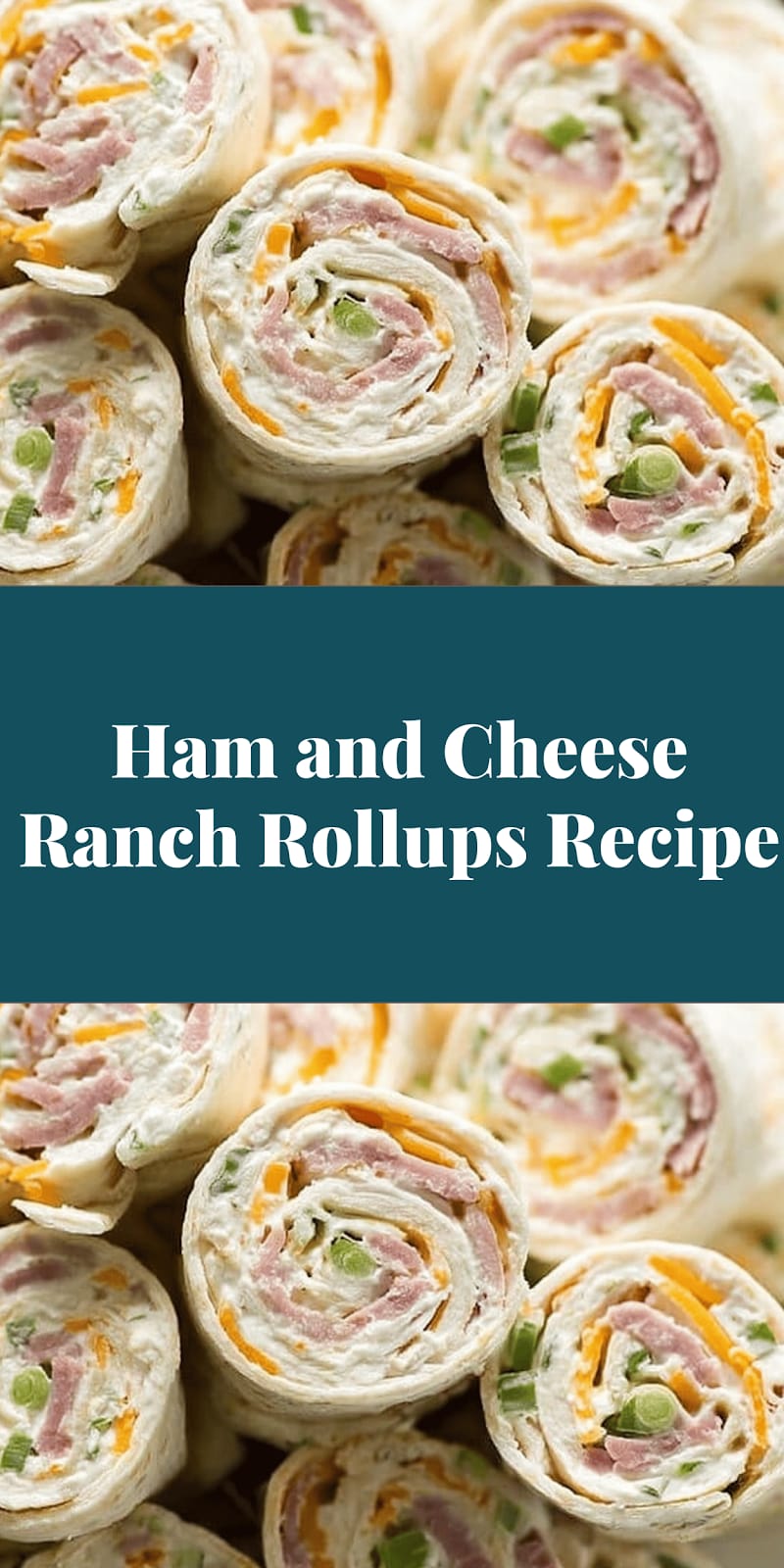 Ham and Cheese Ranch Rollups Recipe