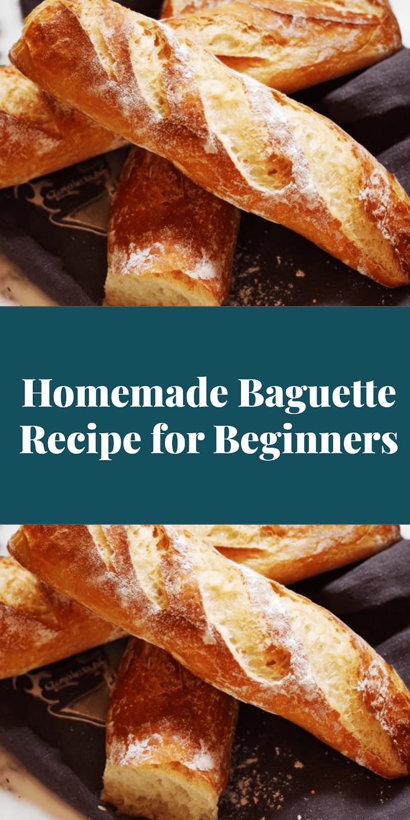 Homemade Baguette Recipe for Beginners