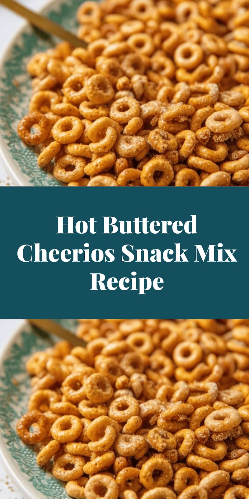 Hot Buttered Cheerios Snack Mix Recipe