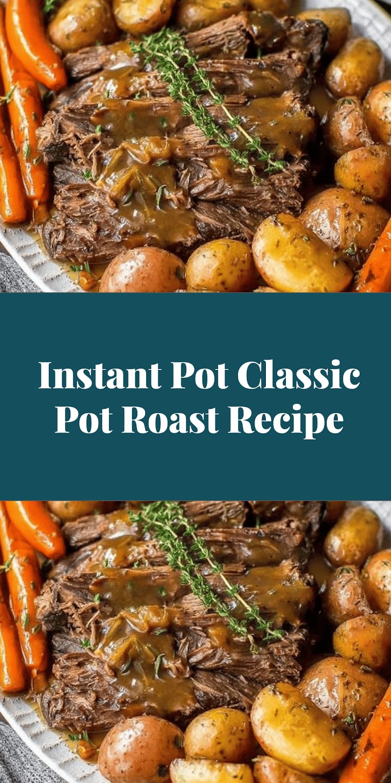Instant Pot Classic Pot Roast Recipe