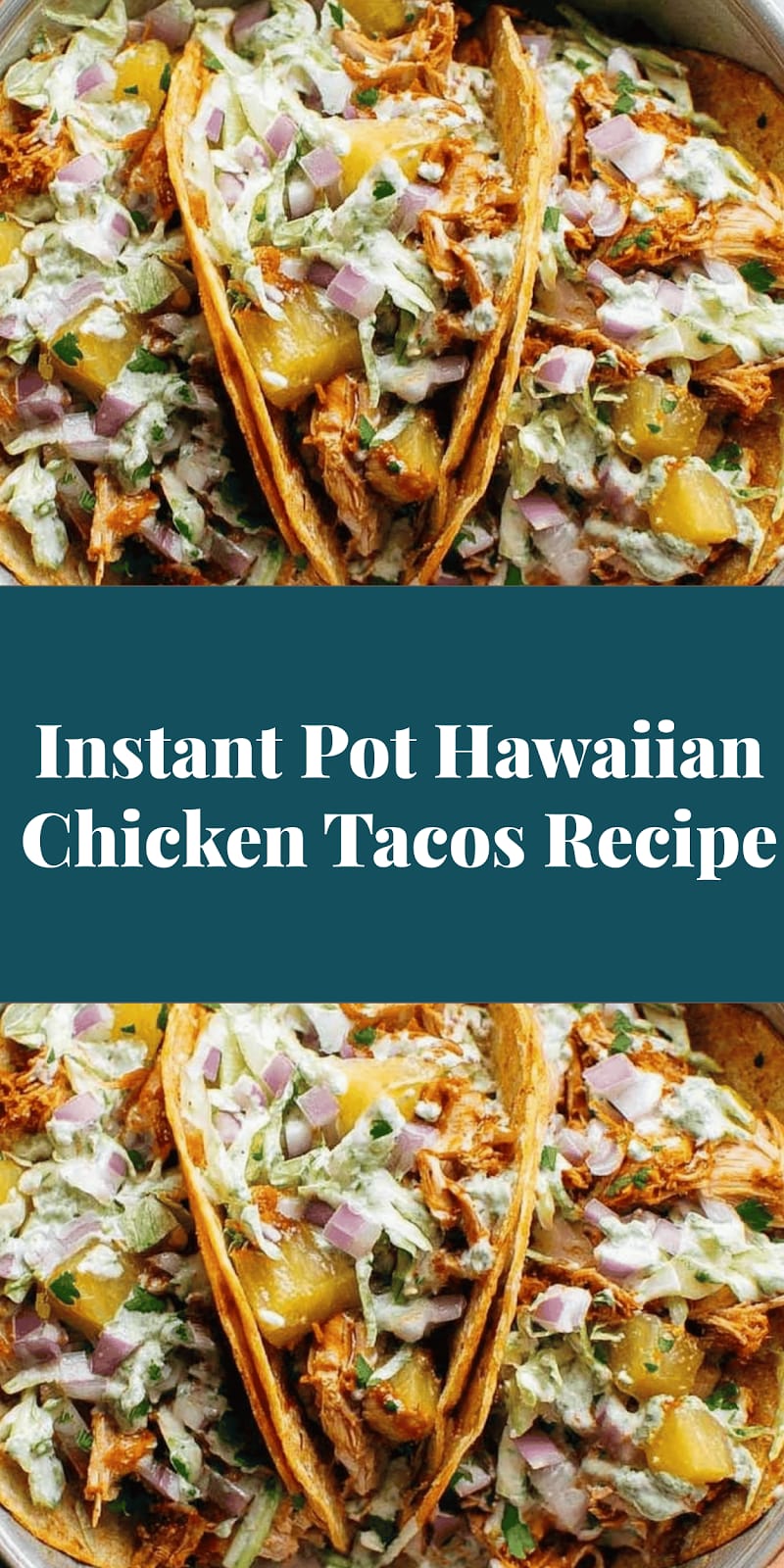 Instant Pot Hawaiian Chicken Tacos Recipe