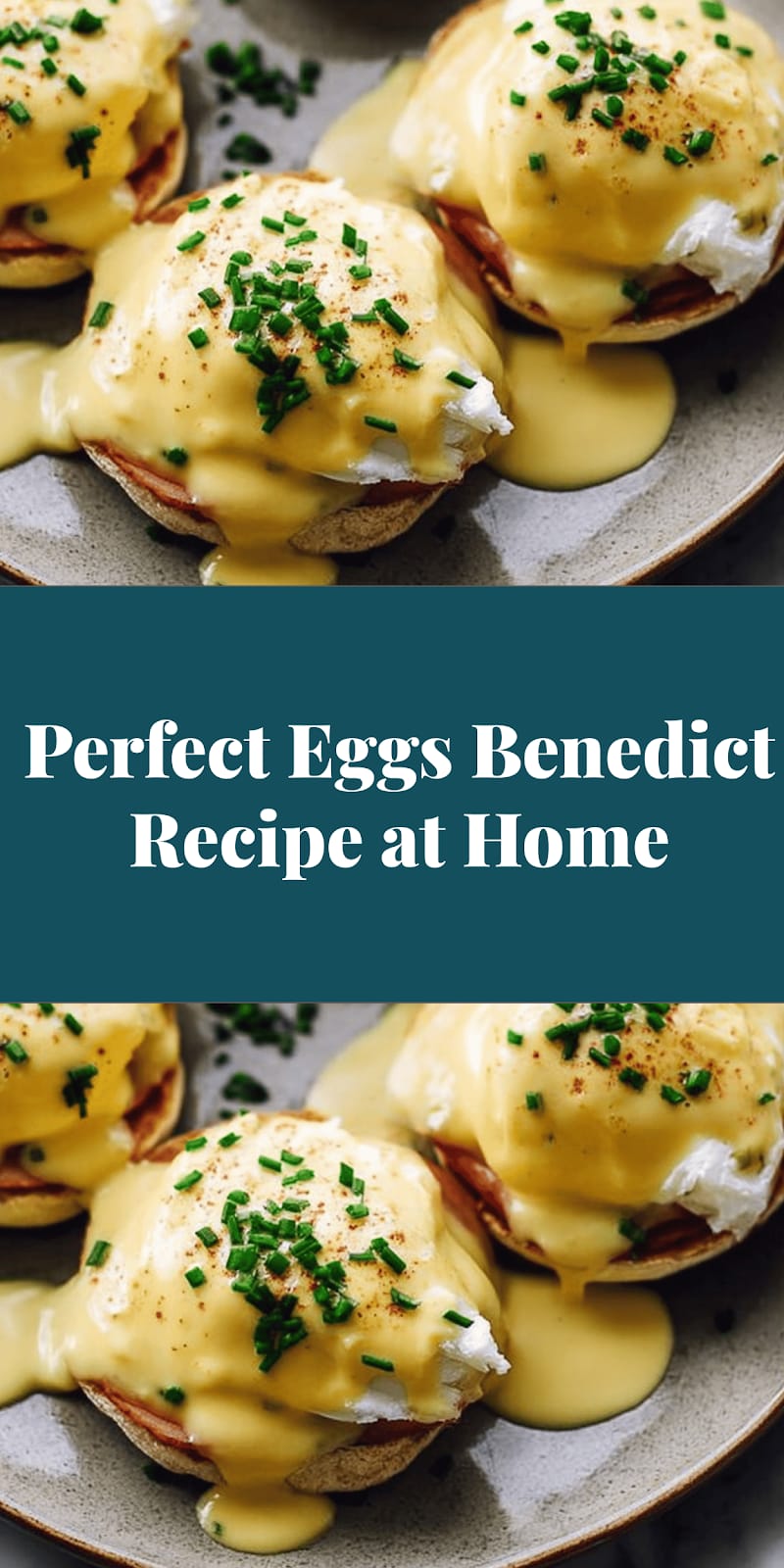 Perfect Eggs Benedict Recipe at Home