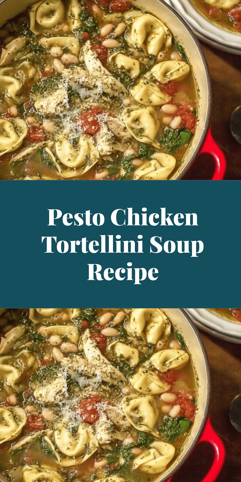 Pesto Chicken Tortellini Soup Recipe
