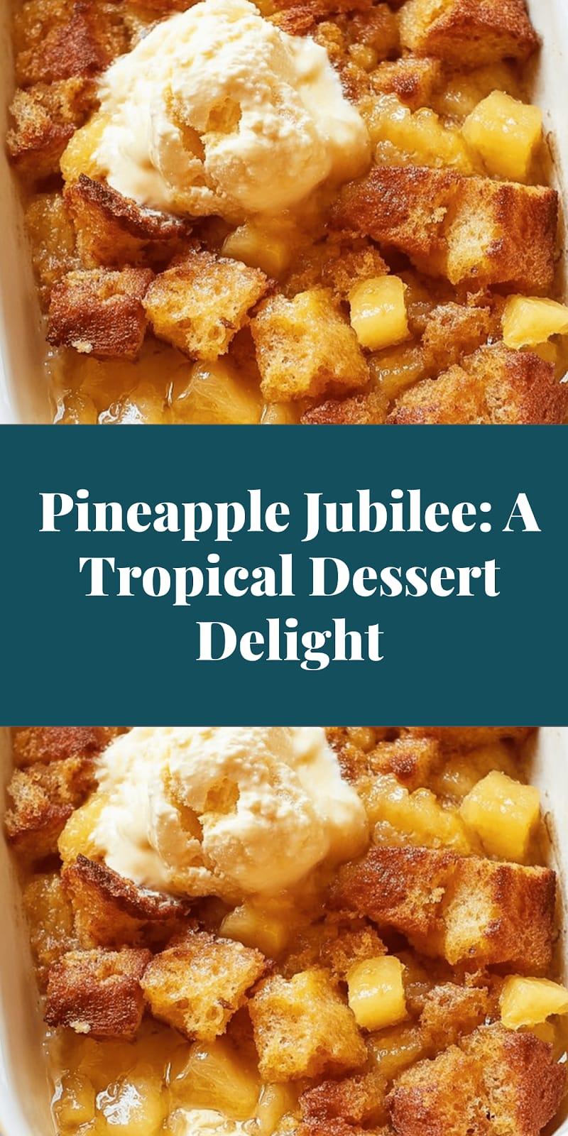 Pineapple Jubilee: A Tropical Dessert Delight