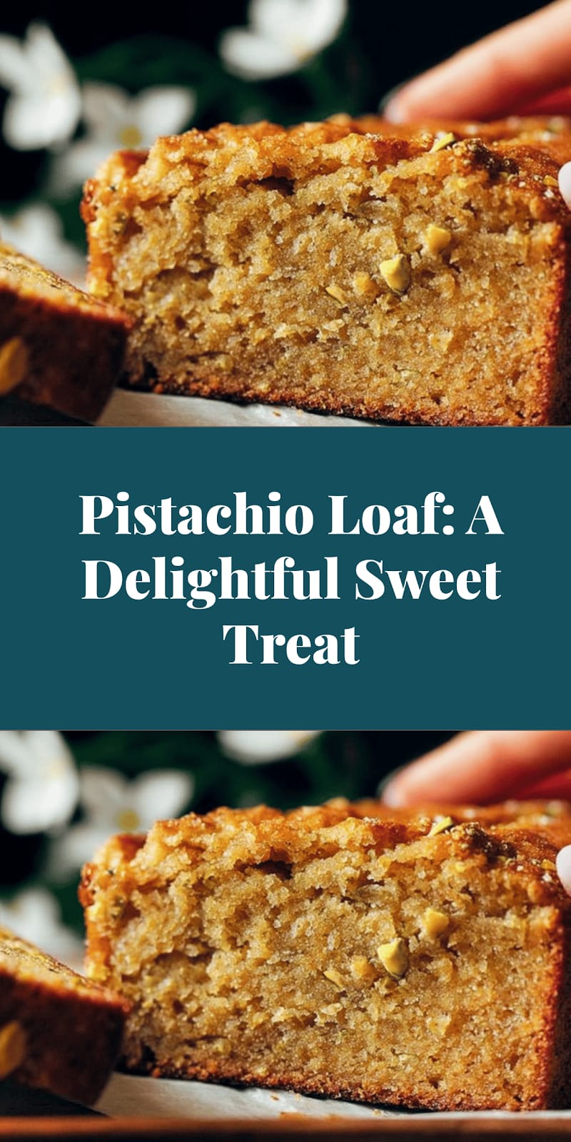 Pistachio Loaf: A Delightful Sweet Treat