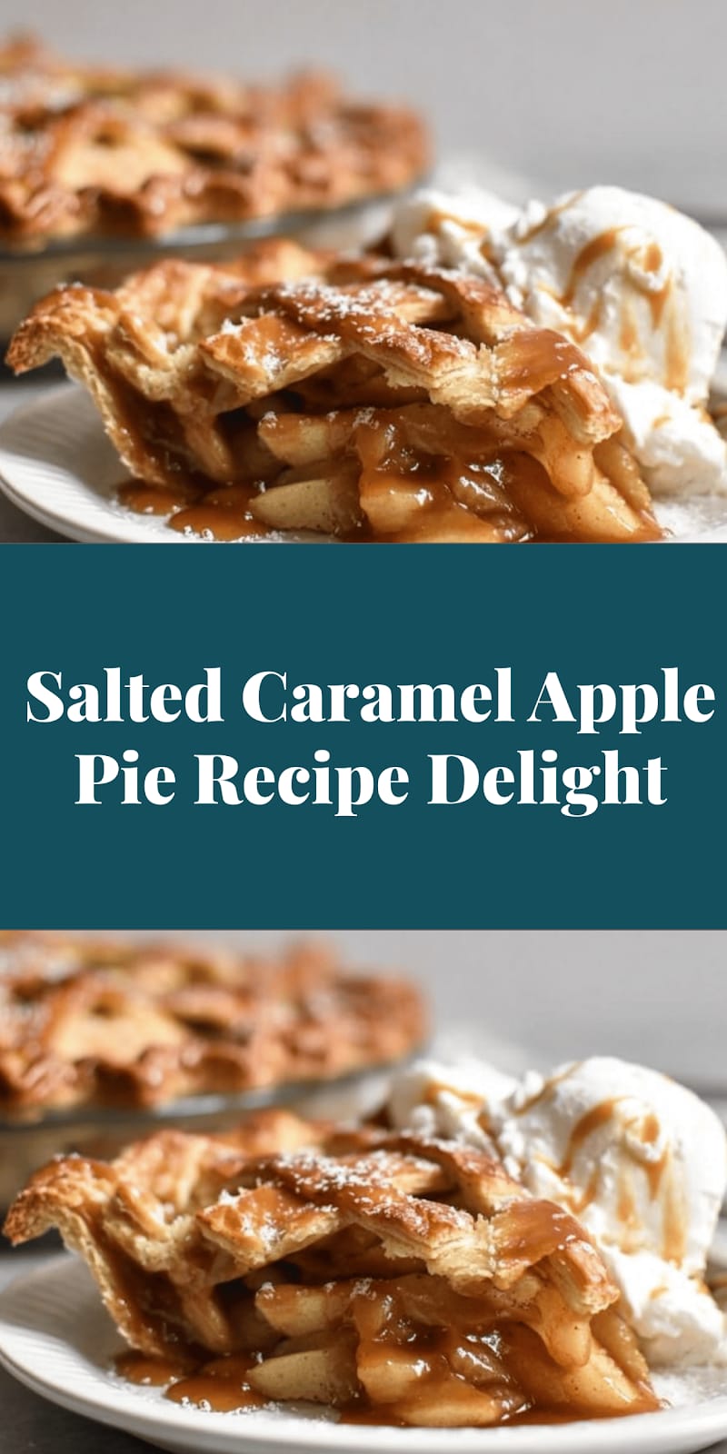 Salted Caramel Apple Pie Recipe Delight