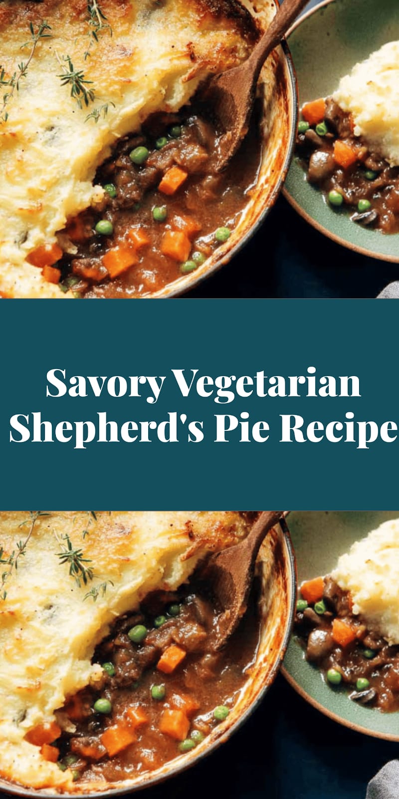 Savory Vegetarian Shepherd's Pie Recipe