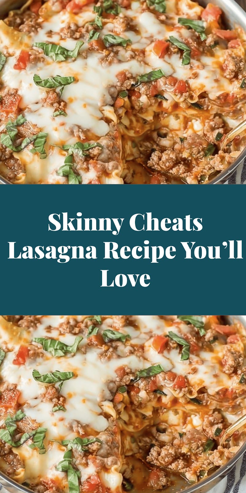 Skinny Cheats Lasagna Recipe You’ll Love