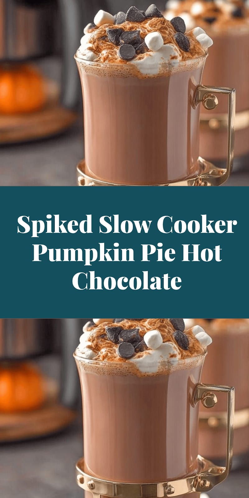 Spiked Slow Cooker Pumpkin Pie Hot Chocolate