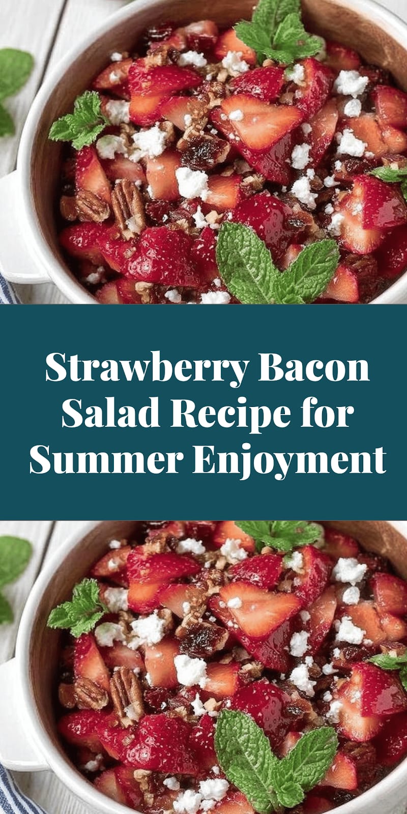 Strawberry Bacon Salad Recipe for Summer Enjoyment