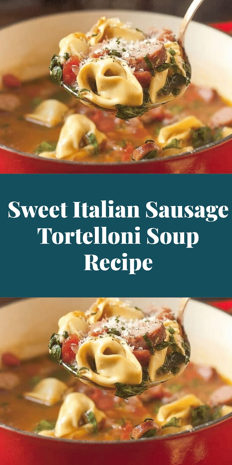Sweet Italian Sausage Tortelloni Soup Recipe