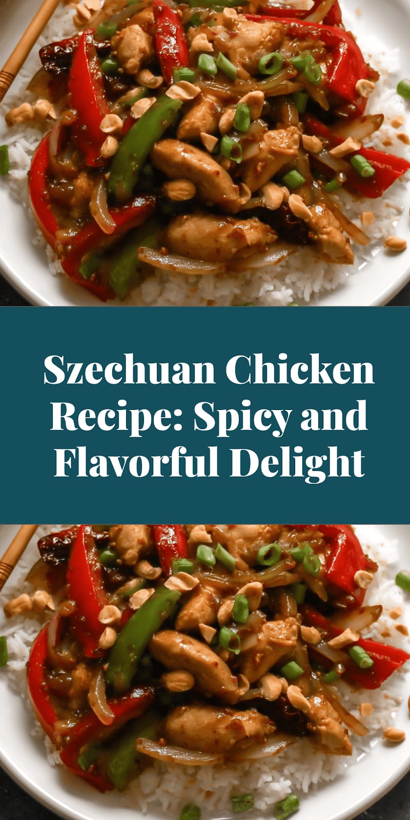 Szechuan Chicken Recipe: Spicy and Flavorful Delight