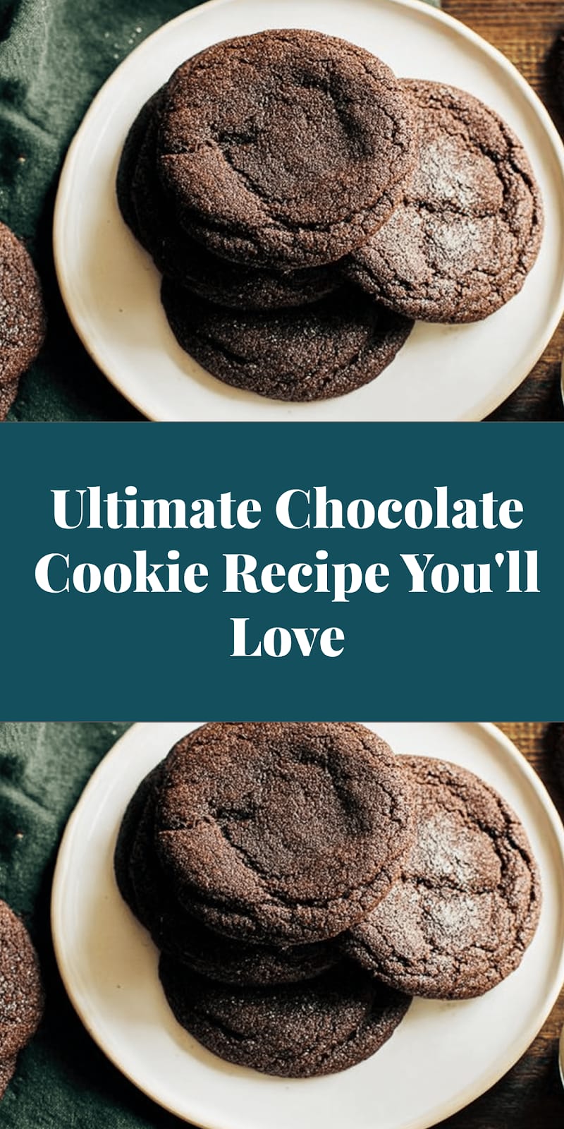 Ultimate Chocolate Cookie Recipe You'll Love