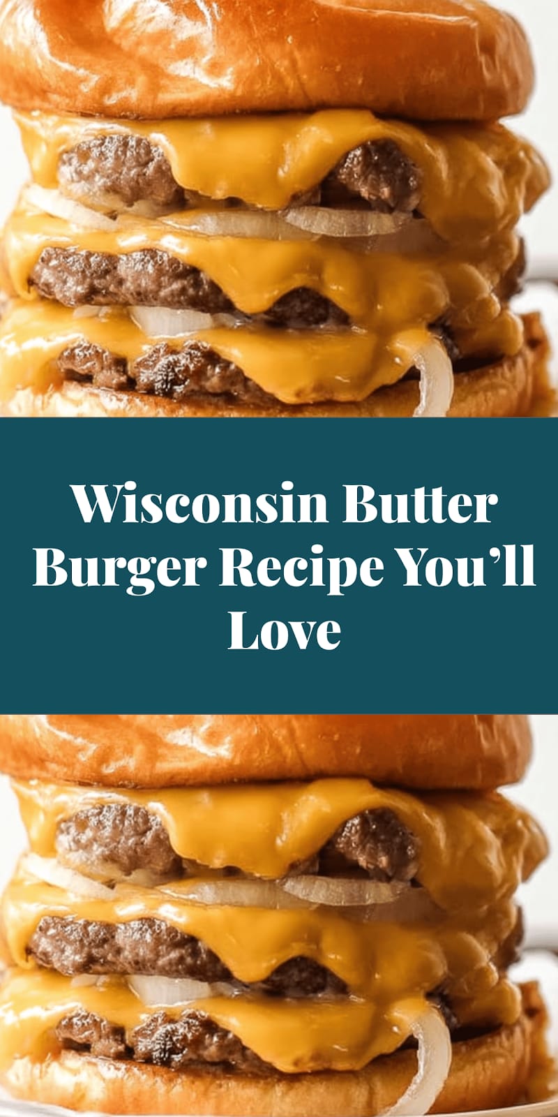 Wisconsin Butter Burger Recipe You’ll Love