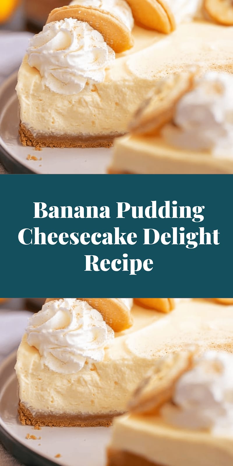 Banana Pudding Cheesecake Delight Recipe