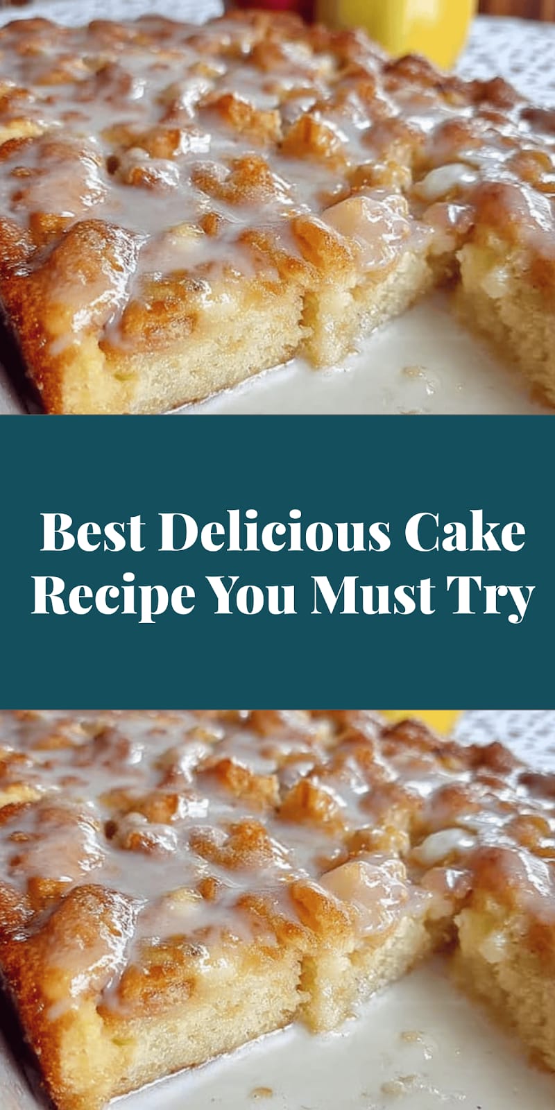 Best Delicious Cake Recipe You Must Try