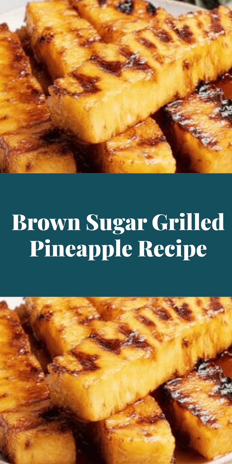 Brown Sugar Grilled Pineapple Recipe