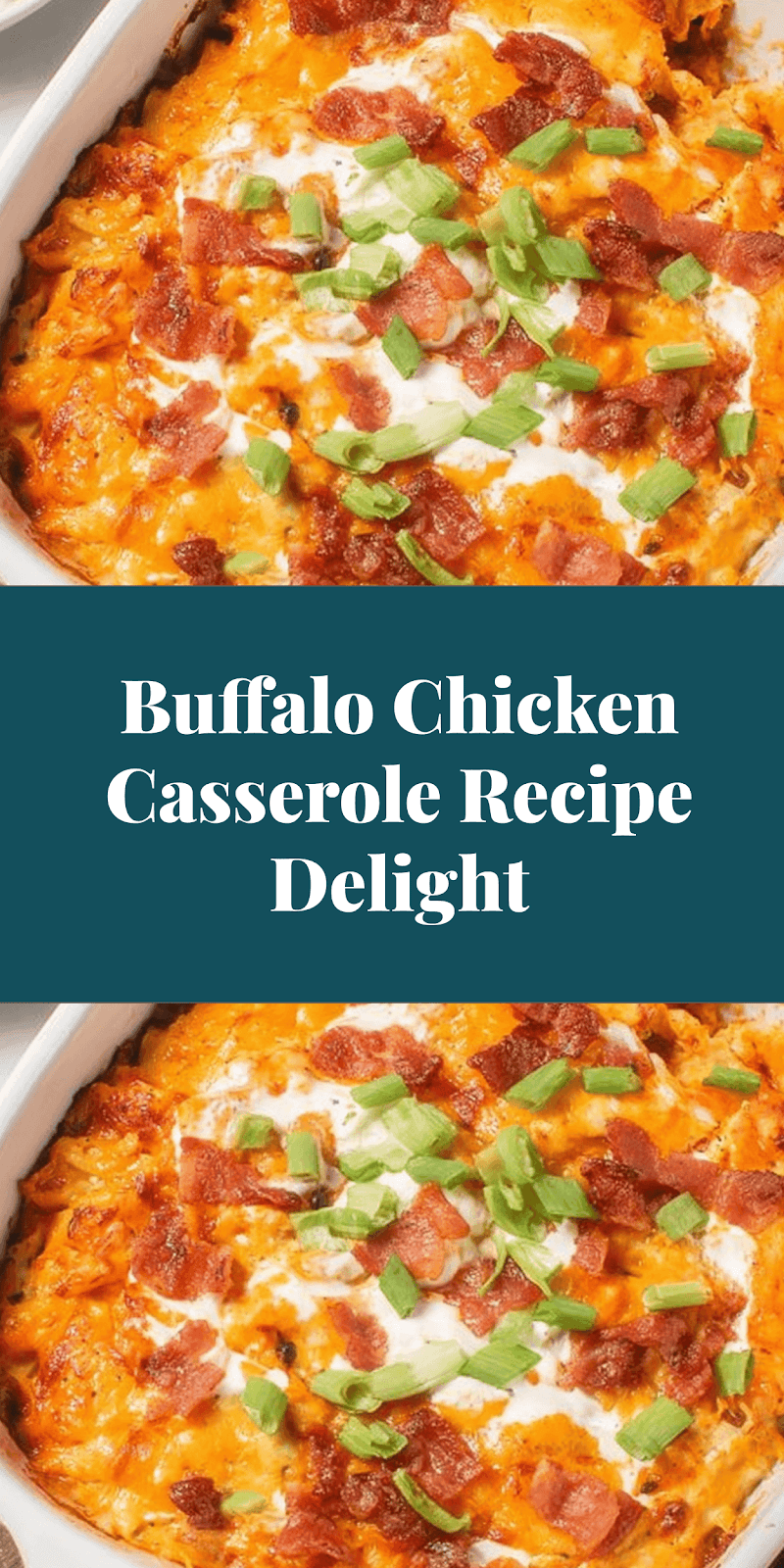 Buffalo Chicken Casserole Recipe Delight