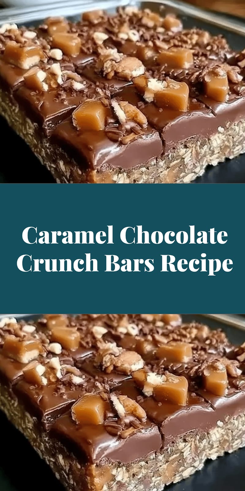 Caramel Chocolate Crunch Bars Recipe