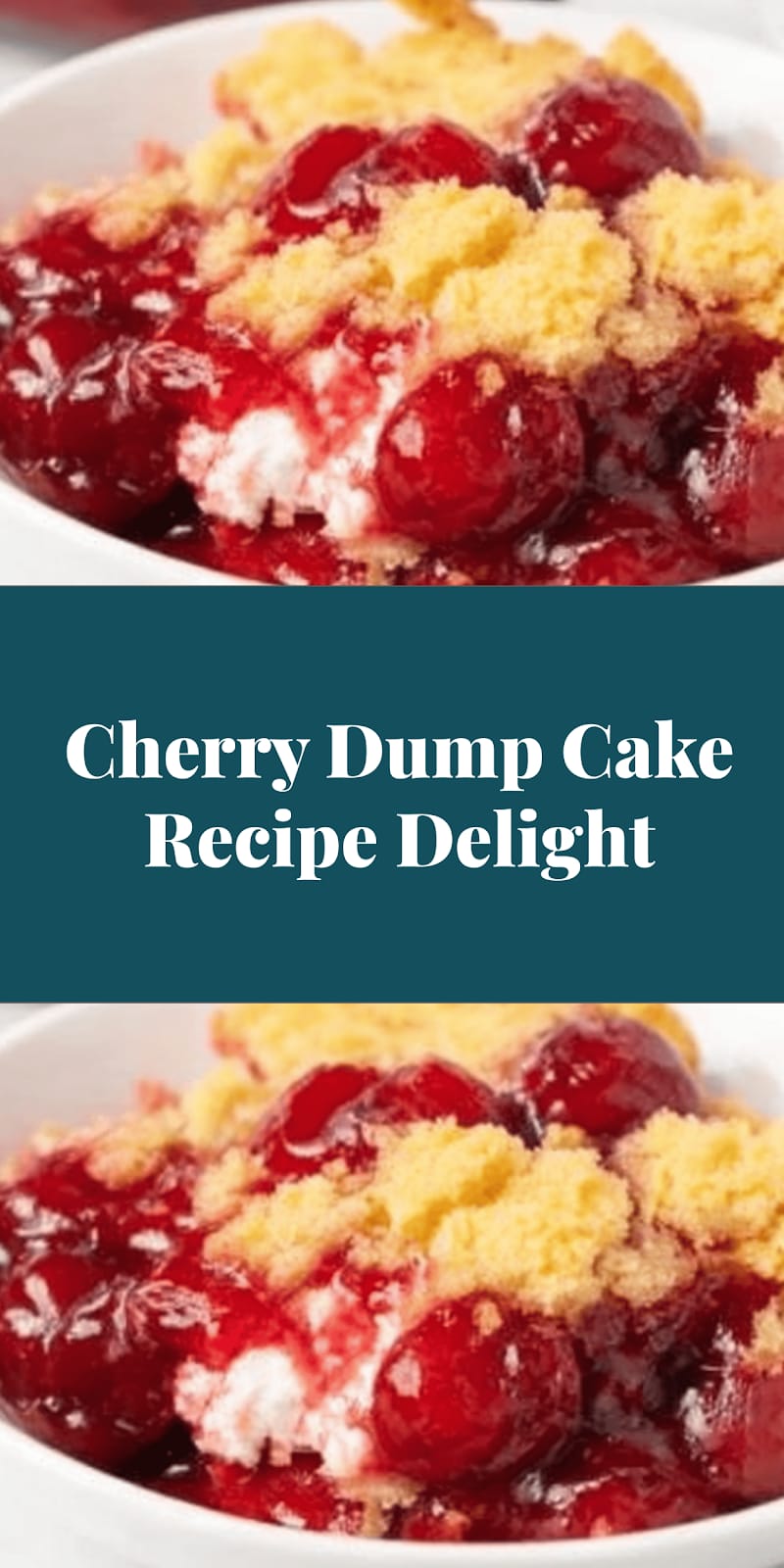 Cherry Dump Cake Recipe Delight