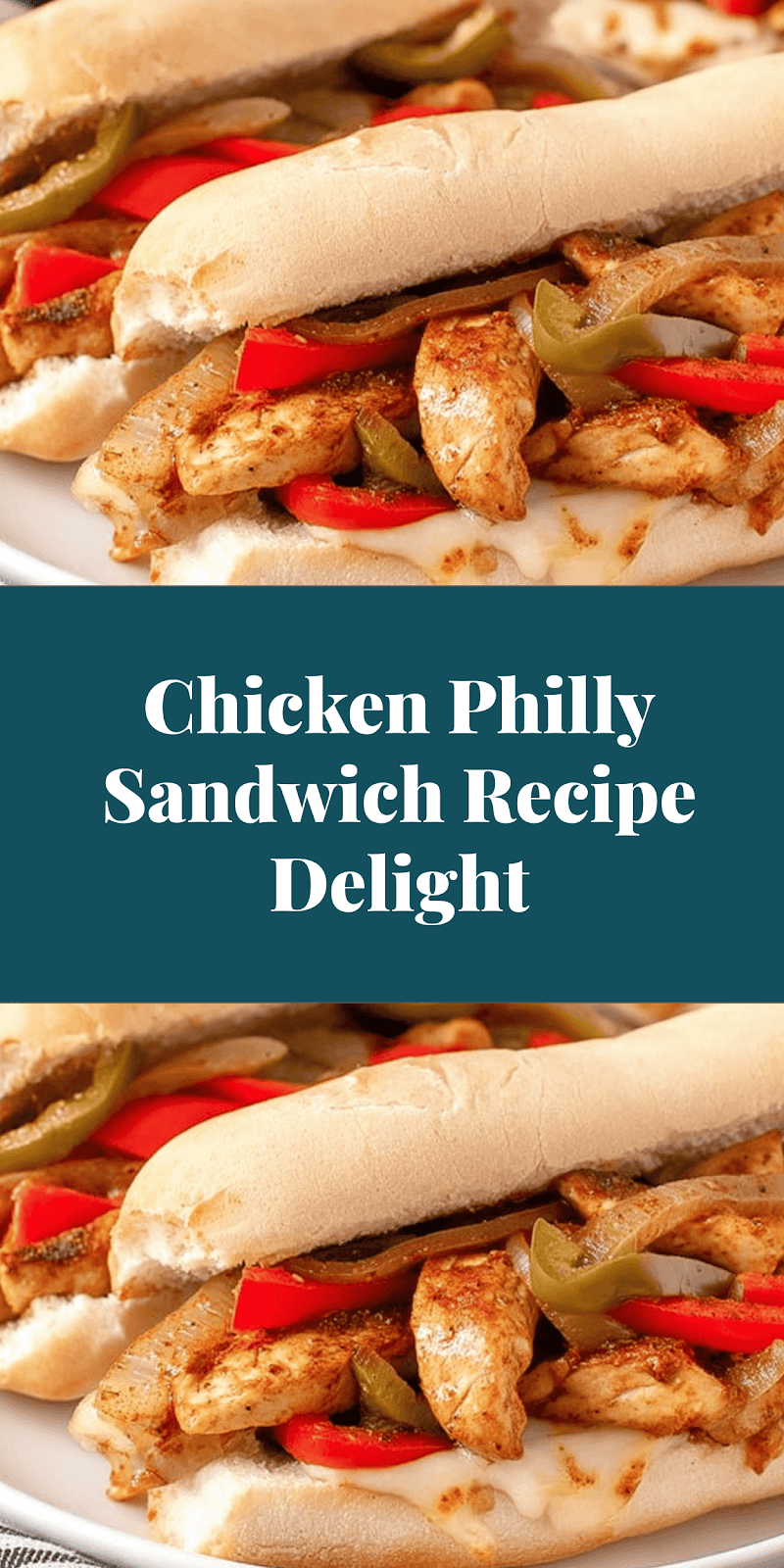 Chicken Philly Sandwich Recipe Delight