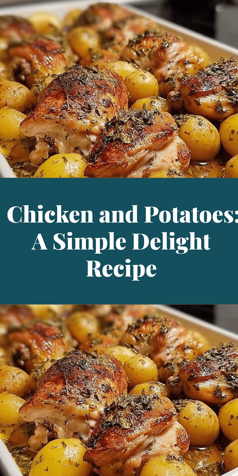 Chicken and Potatoes: A Simple Delight Recipe
