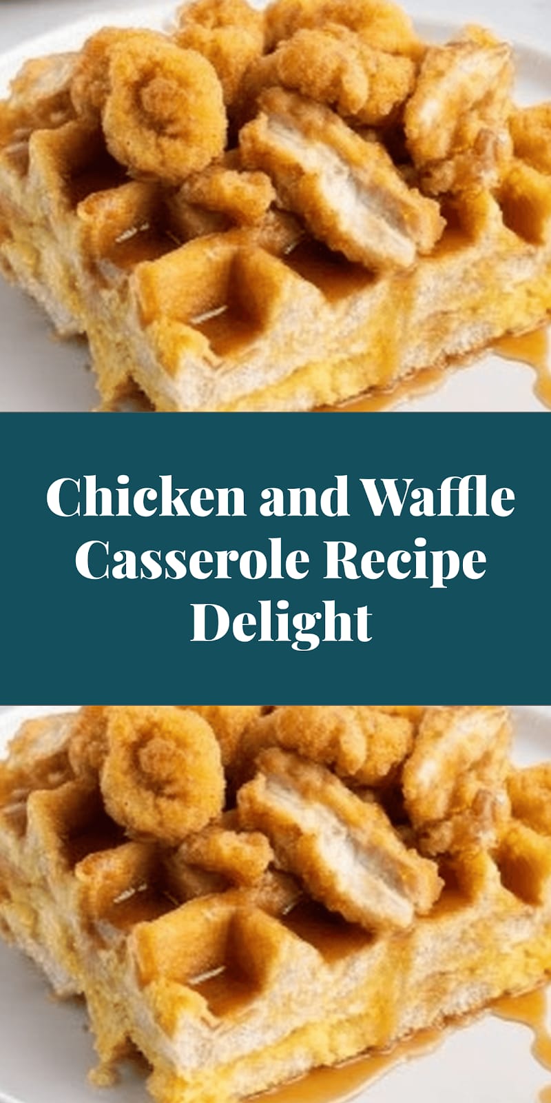 Chicken and Waffle Casserole Recipe Delight