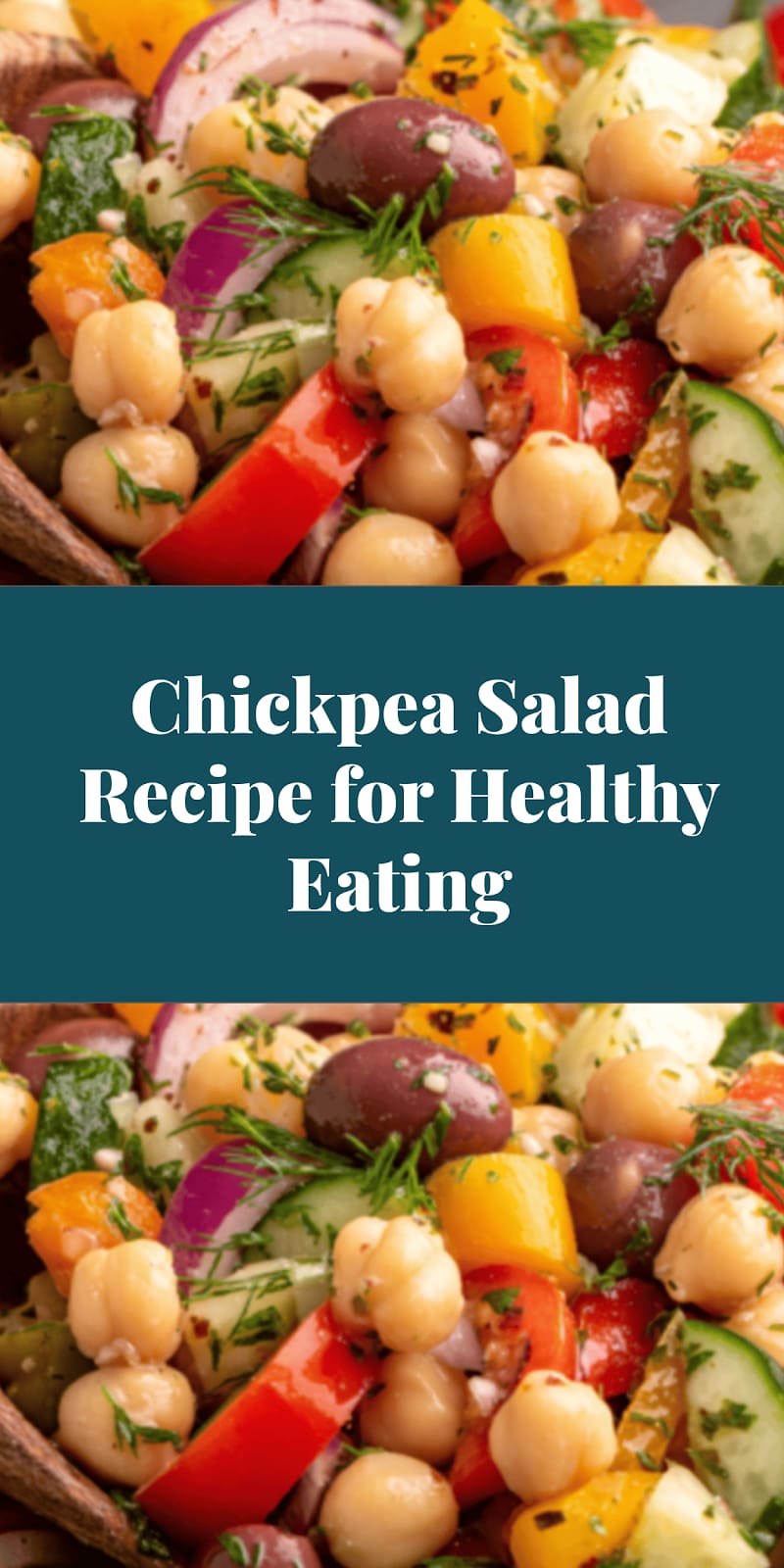 Chickpea Salad Recipe for Healthy Eating
