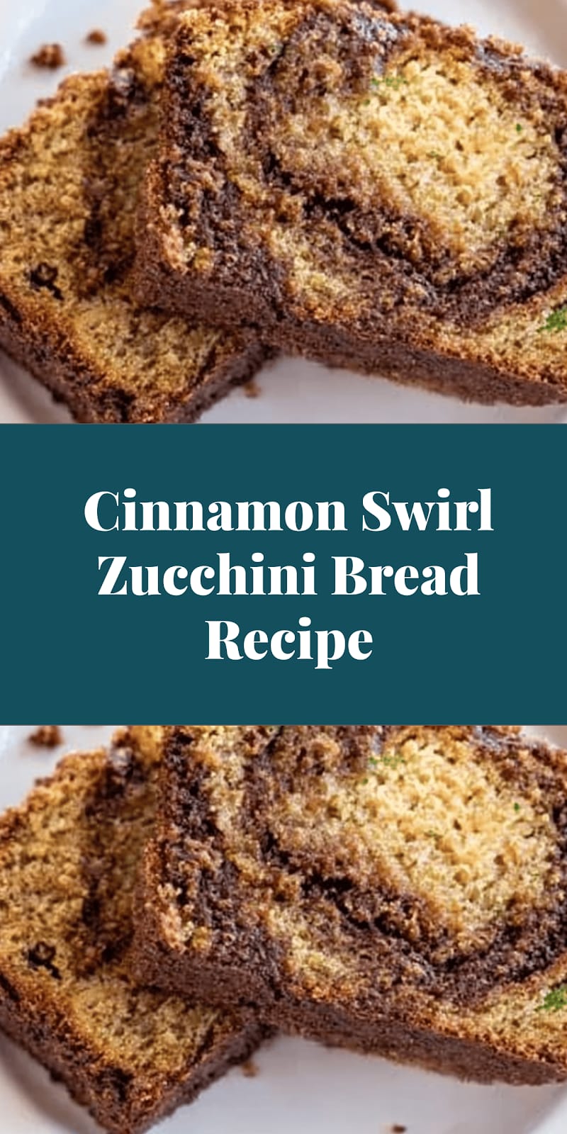 Cinnamon Swirl Zucchini Bread Recipe