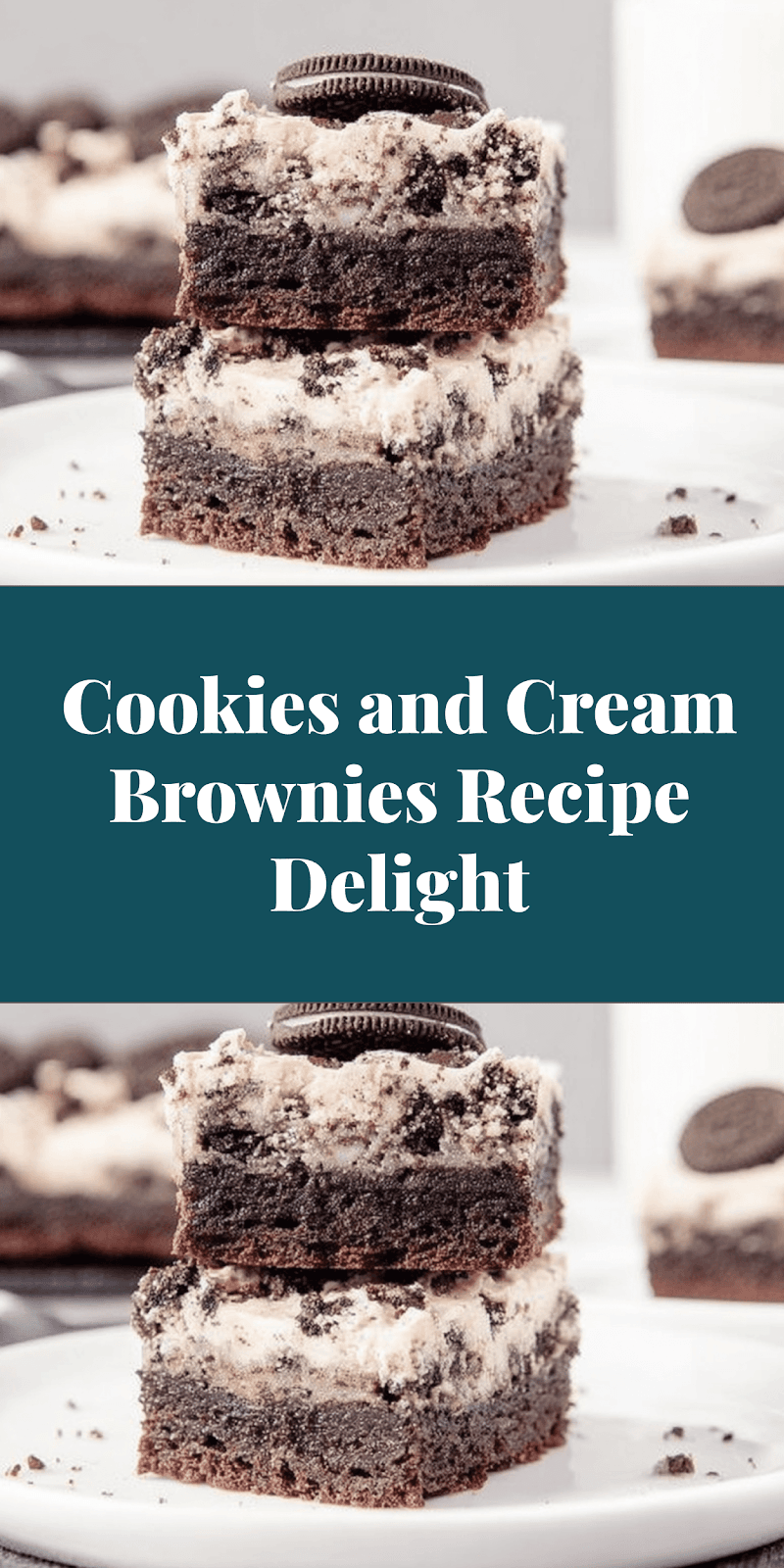 Cookies and Cream Brownies Recipe Delight