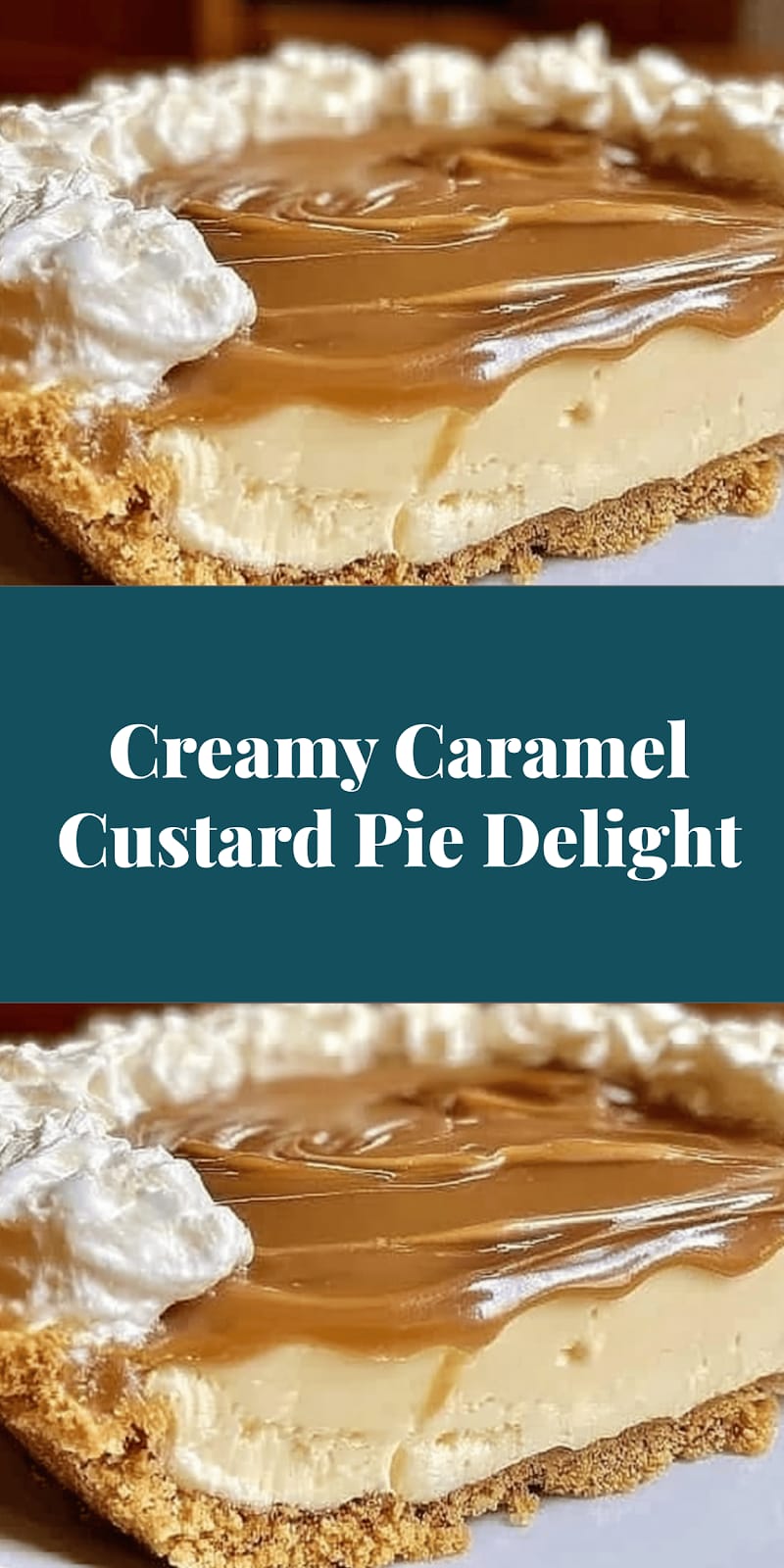 Creamy Caramel Custard Pie Delight