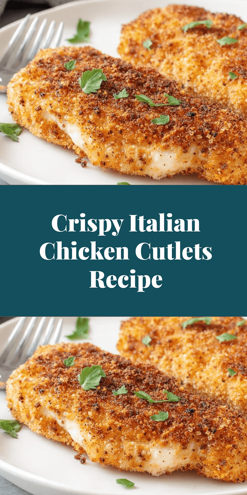 Crispy Italian Chicken Cutlets Recipe