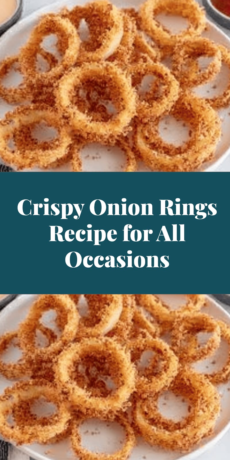 Crispy Onion Rings Recipe for All Occasions