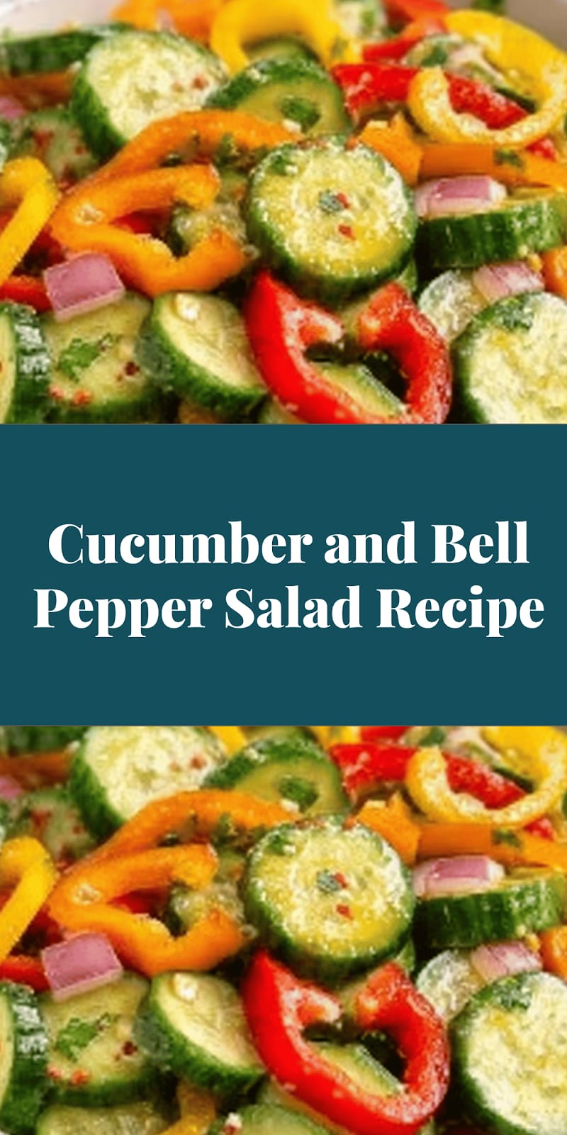 Cucumber and Bell Pepper Salad Recipe