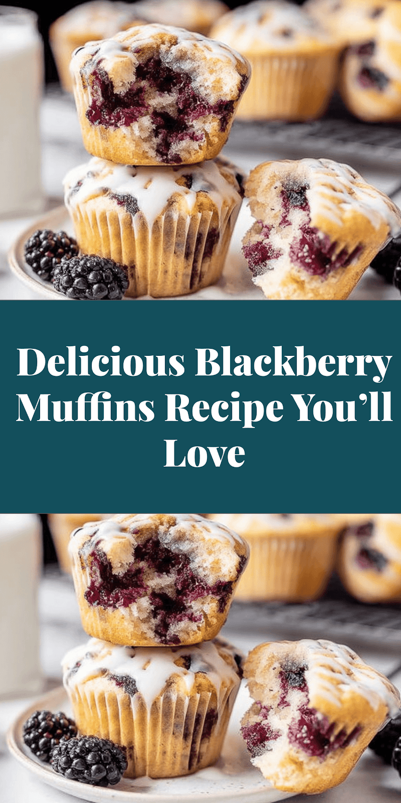 Delicious Blackberry Muffins Recipe You’ll Love